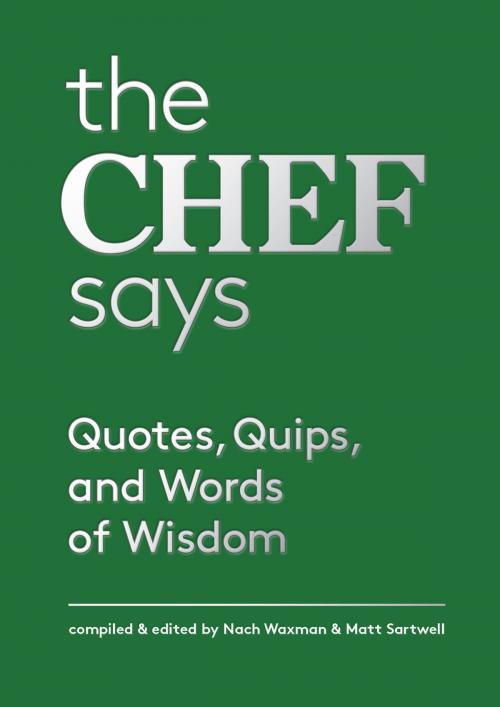 Cover of the book The Chef Says by Nach Waxman, Matt Sartwell, Princeton Architectural Press