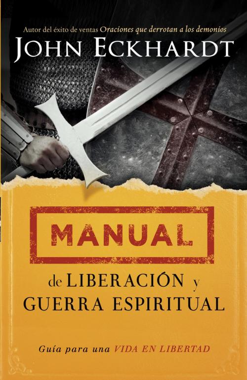 Cover of the book Manual de liberación y guerra espiritual by John Eckhardt, Charisma House