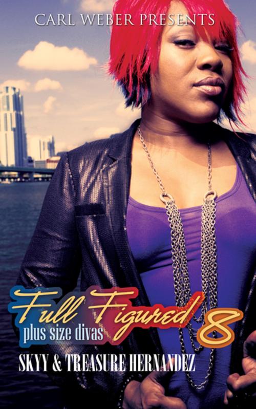 Cover of the book Full Figured 8: by Skyy, Treasure Hernandez, Urban Books