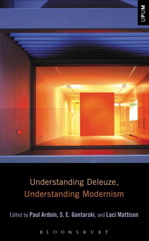 Cover of the book Understanding Deleuze, Understanding Modernism by , Bloomsbury Publishing
