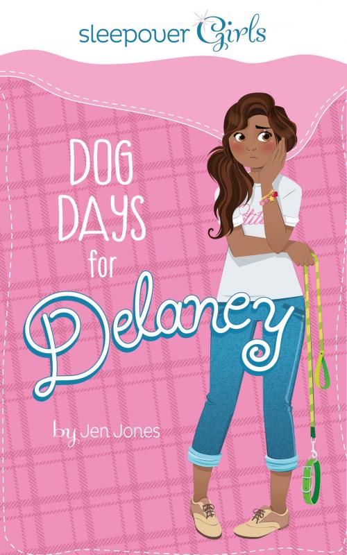 Cover of the book Sleepover Girls: Dog Days for Delaney by Jennifer Lynn Jones, Capstone