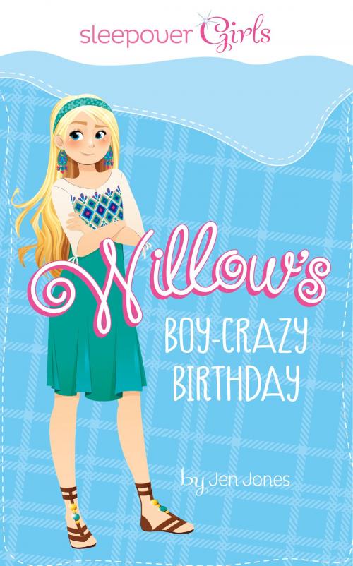 Cover of the book Sleepover Girls: Willow's Boy-Crazy Birthday by Jennifer Lynn Jones, Capstone