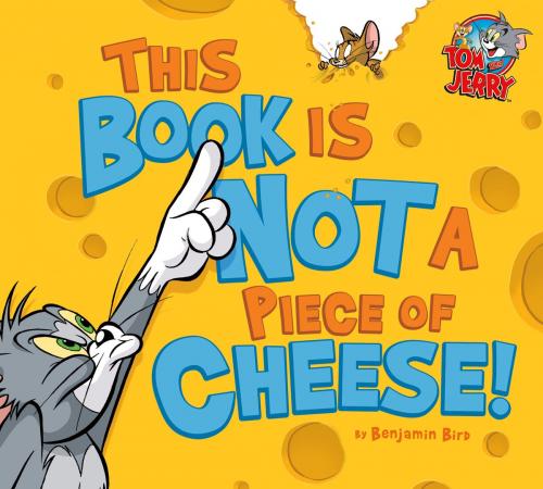 Cover of the book This Book Is Not a Piece of Cheese! by Benjamin Bird, Capstone