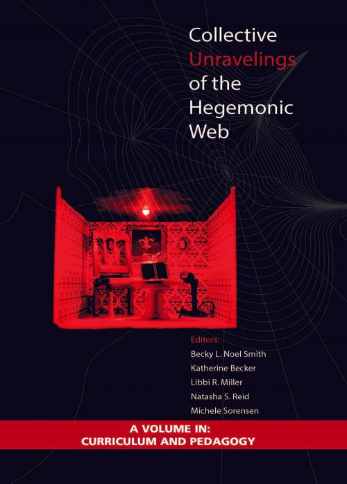 Cover of the book Collective Unravelings of the Hegemonic Web by , Information Age Publishing
