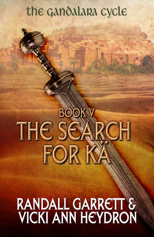 Cover of the book The Search for Kä by Randall Garrett, Vicki Ann Heydron, Jabberwocky Literary Agency, Inc.