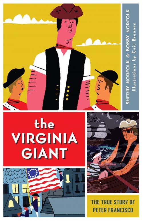 Cover of the book The Virginia Giant: The True Story of Peter Francisco by Sherry Norfolk, Bobby Norfolk, Arcadia Publishing Inc.