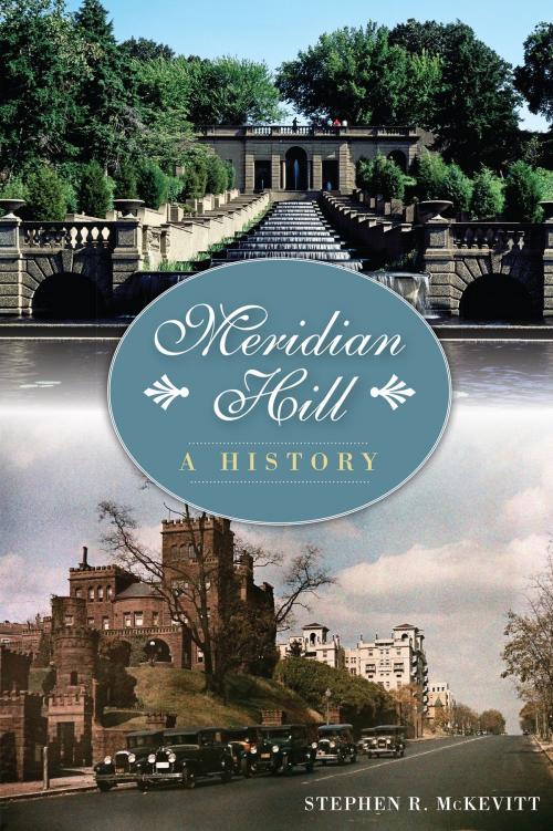 Cover of the book Meridian Hill by Stephen R. McKevitt, Arcadia Publishing Inc.
