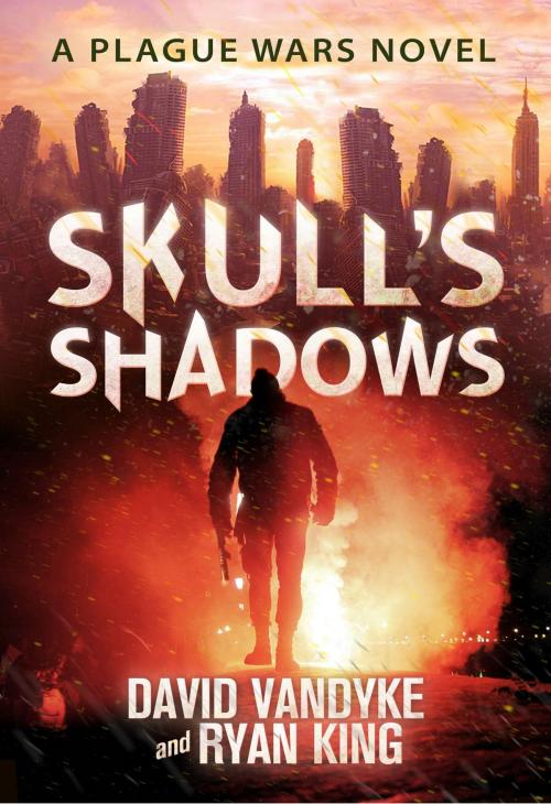 Cover of the book Skull's Shadows by David VanDyke, Ryan King, David VanDyke
