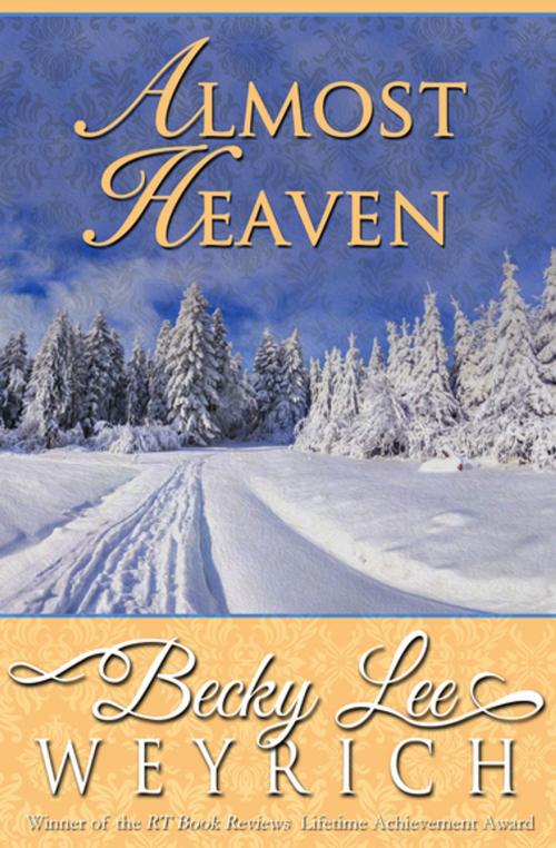 Cover of the book Almost Heaven by Becky Lee Weyrich, Diversion Books