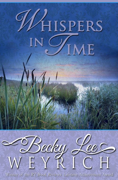 Cover of the book Whispers in Time by Becky Lee Weyrich, Diversion Books
