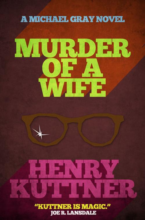 Cover of the book Murder of a Wife by Henry Kuttner, Diversion Books