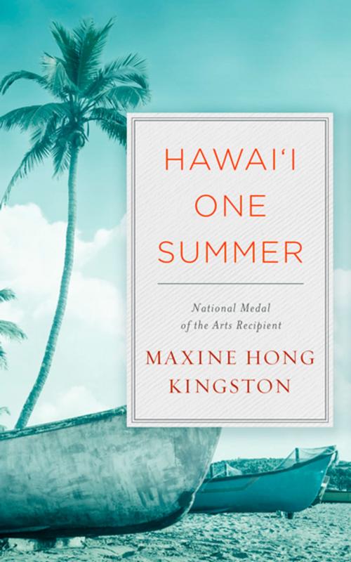 Cover of the book Hawai'i One Summer by Maxine Hong Kingston, Diversion Books