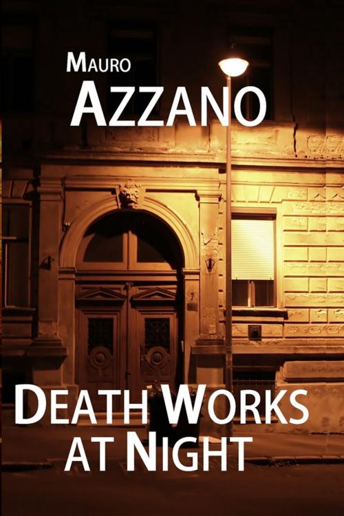 Cover of the book Death Works at Night by Mauro Azzano, Black Opal Books