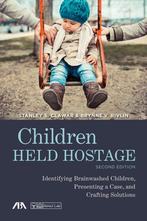 Cover of the book Children Held Hostage by Stanley S. Clawar, Brynne V. Rivlin, American Bar Association