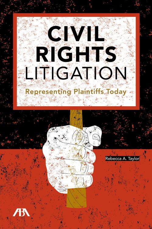 Cover of the book Civil Rights Litigation by Rebecca A. Taylor, American Bar Association
