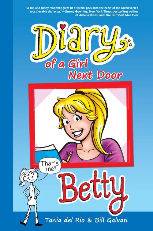 Cover of the book Diary of a Girl Next Door: Betty by Tania del Rio, Archie Comic Publications