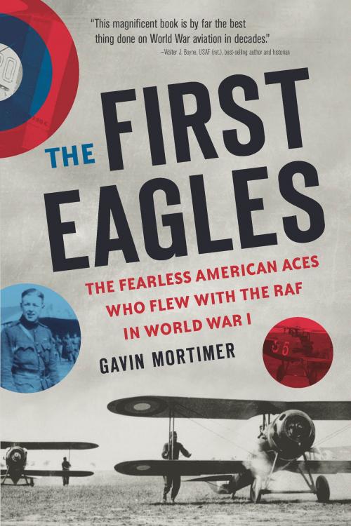 Cover of the book The First Eagles by Gavin Mortimer, Voyageur Press