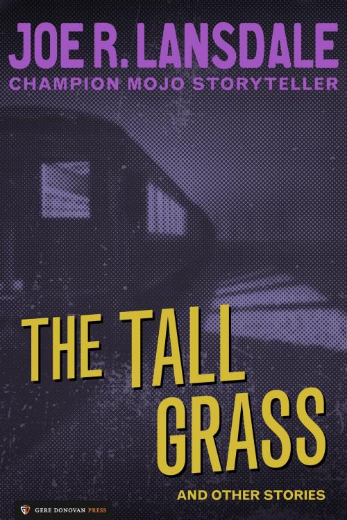 Cover of the book The Tall Grass by Joe R. Lansdale, Gere Donovan Press