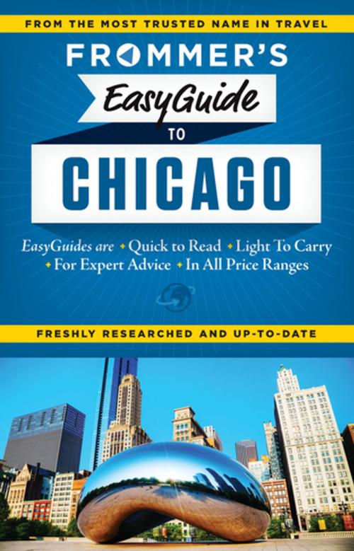 Cover of the book Frommer's EasyGuide to Chicago by Kate Silver, FrommerMedia