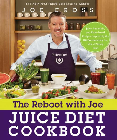 Cover of the book The Reboot with Joe Juice Diet Cookbook by Joe Cross, Reboot Holdings