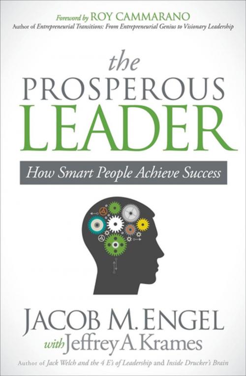 Cover of the book The Prosperous Leader by Jacob M. Engel, Jeffrey A. Krames, Morgan James Publishing