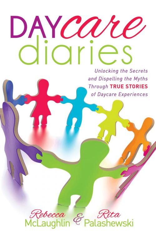 Cover of the book Daycare Diaries by Rebecca McLaughlin, Rita Palashewski, Morgan James Publishing