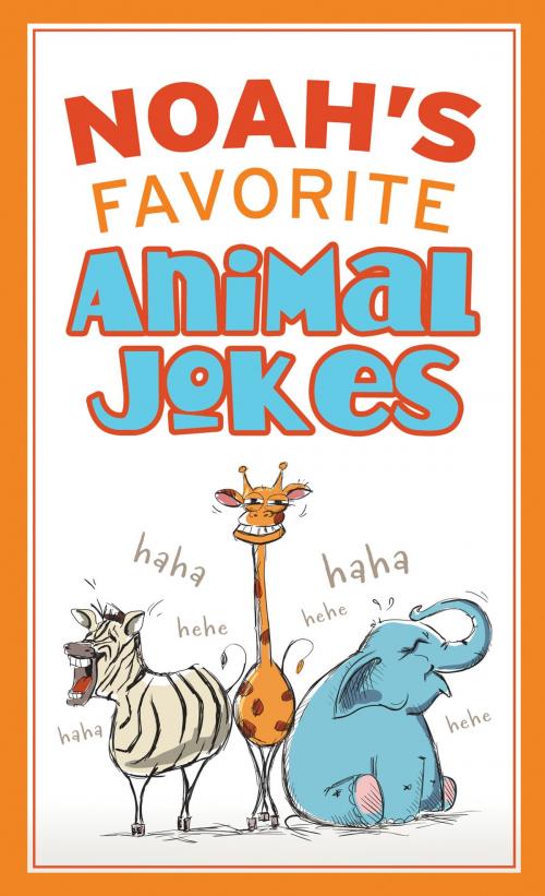 Cover of the book Noah's Favorite Animal Jokes by Compiled by Barbour Staff, Barbour Publishing, Inc.