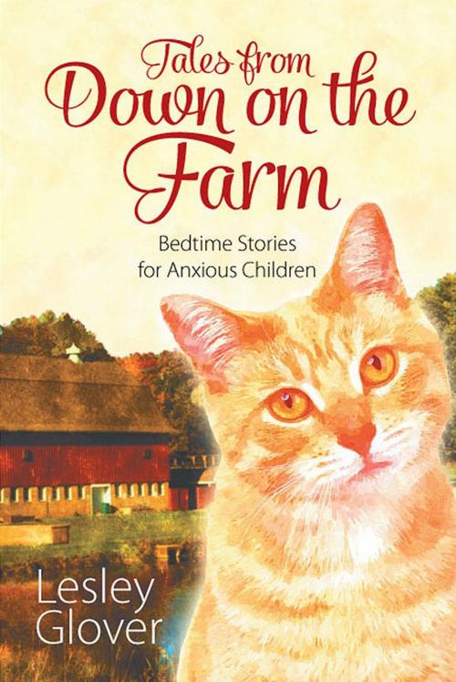 Cover of the book Tales from Down on the Farm by Lesley Glover, Strategic Book Publishing & Rights Co.