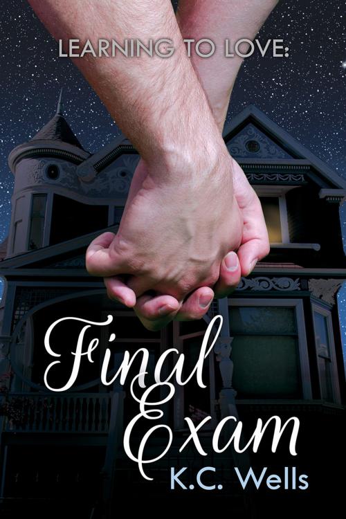 Cover of the book Learning to Love: Final Exam by K.C. Wells, Dreamspinner Press
