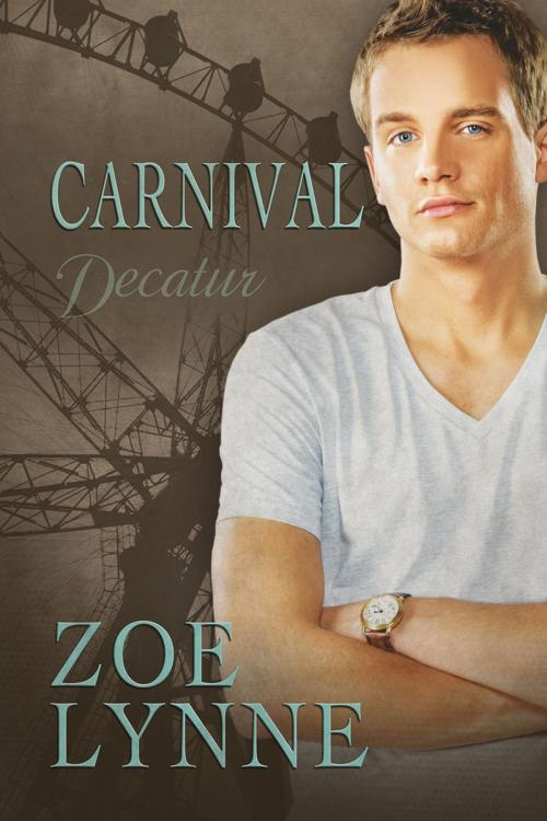 Cover of the book Carnival - Decatur by Zoe Lynne, Dreamspinner Press