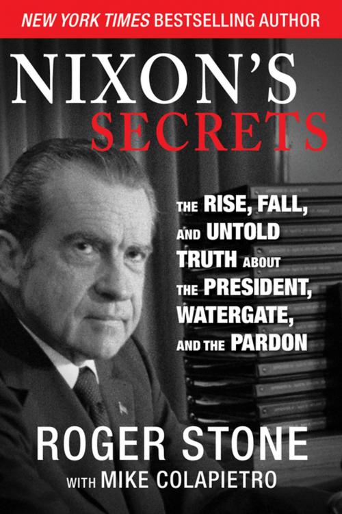 Cover of the book Nixon's Secrets by Roger Stone, Skyhorse Publishing