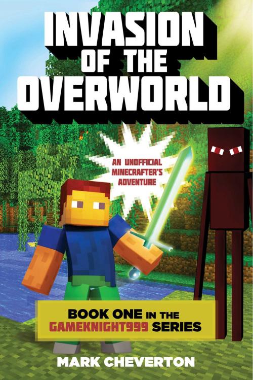 Cover of the book Invasion of the Overworld by Mark Cheverton, Sky Pony