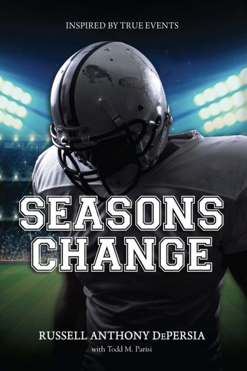 Cover of the book Seasons Change by Russell Anthony DePersia, Todd M. Parisi, BookLocker.com, Inc.