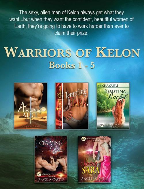 Cover of the book Warriors of Kelon Books 1-5 by Angela Castle, Torrid Books