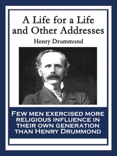 Cover of the book A Life for a Life and Other Addresses by Henry Drummond, Wilder Publications, Inc.