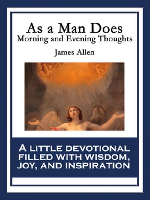 Cover of the book As a Man Does by James Allen, Wilder Publications, Inc.