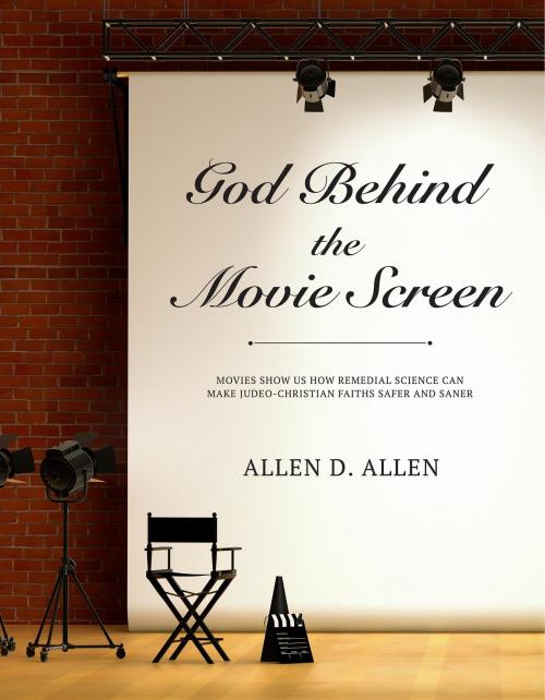 Cover of the book God Behind the Movie Screen by Allen D. Allen, Publish Green