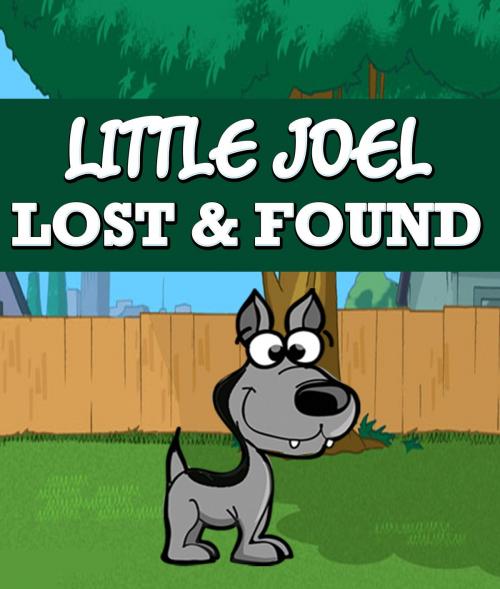 Cover of the book Little Joel Lost & Found by Speedy Publishing, Speedy Publishing LLC