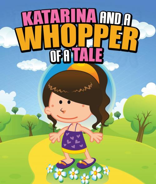 Cover of the book Katarina and a Whopper of a Tale by Speedy Publishing, Speedy Publishing LLC