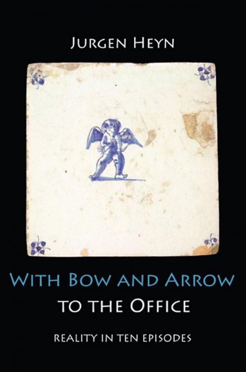 Cover of the book With Bow and Arrow to the Office by Susan Diane Howell, MBA, America Star Books