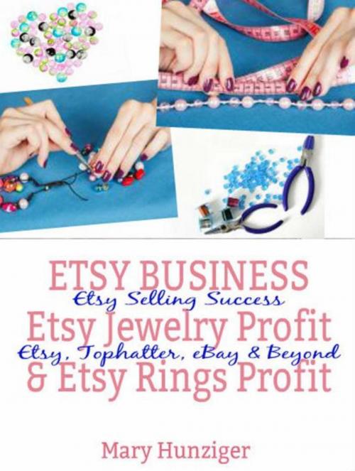 Cover of the book Etsy Business: Etsy Jewelry Profit & Etsy Rings Profit by Mary Hunziger, Inge Baum
