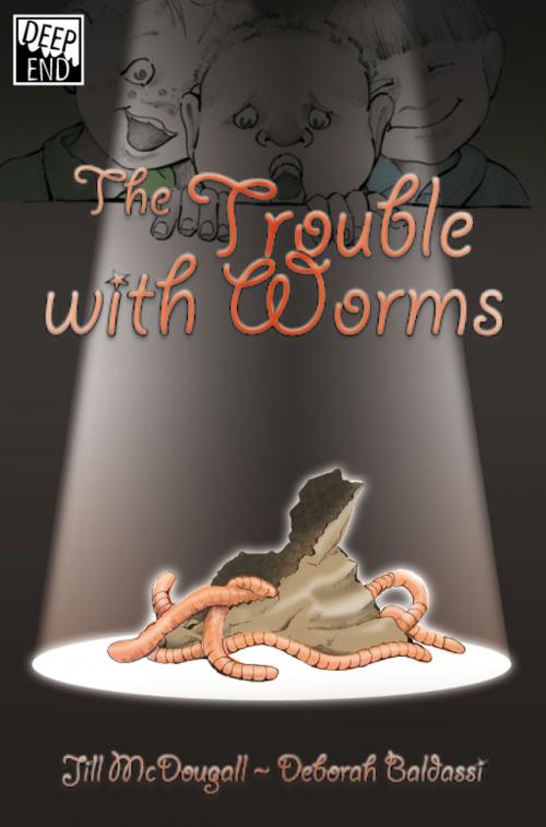 Cover of the book The Trouble with Worms by Jill McDougall, Era Publications