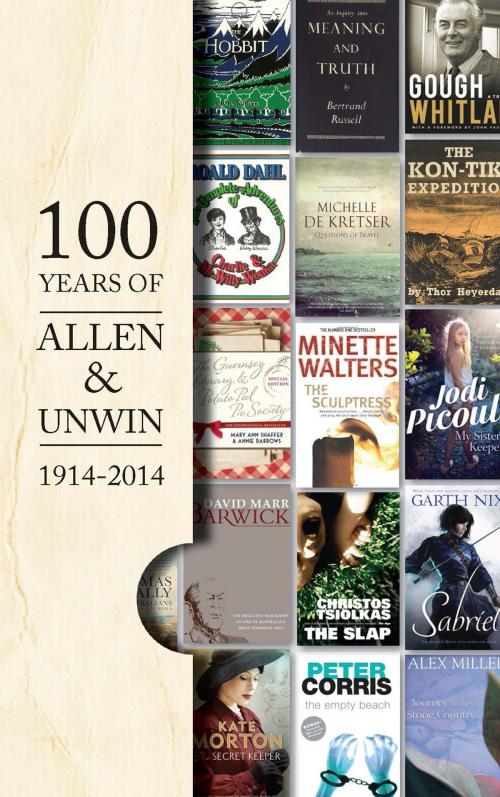 Cover of the book A Hundred Years of Allen & Unwin by Paul Donovan, Patrick Gallagher, Allen & Unwin