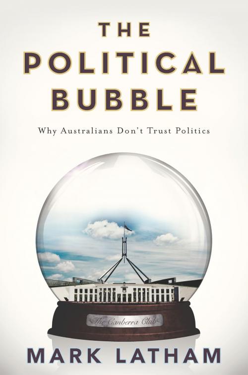 Cover of the book The Political Bubble by Mark Latham, Pan Macmillan Australia