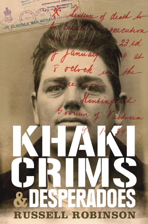 Cover of the book Khaki Crims and Desperadoes by Russell Robinson, Pan Macmillan Australia