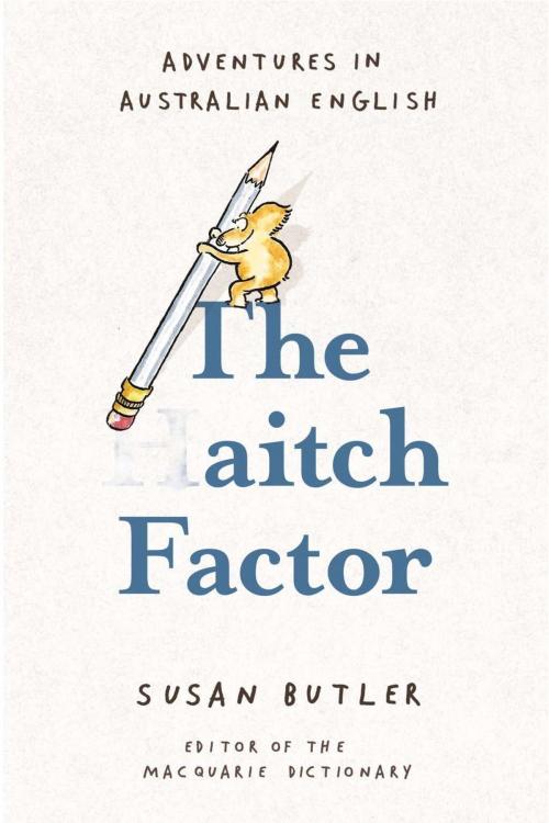 Cover of the book The Aitch Factor by Susan Butler, Pan Macmillan Australia