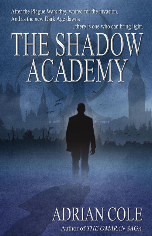 Cover of the book The Shadow Academy by Adrian Cole, EDGE Science Fiction and Fantasy Publishing