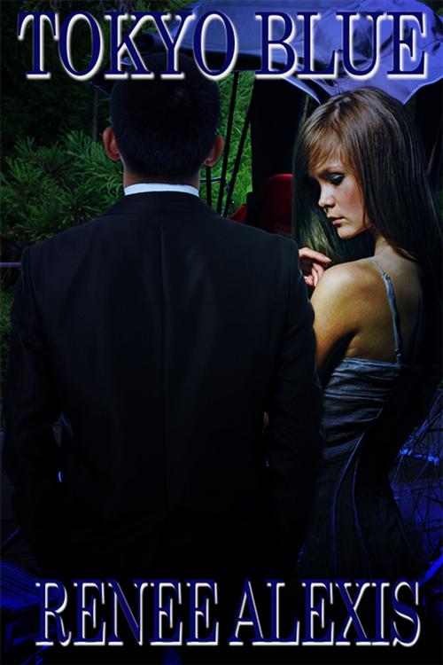 Cover of the book Tokyo Blue by Renee Alexis, eXtasy Books Inc