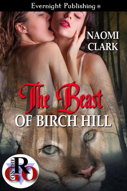 Cover of the book The Beast of Birch Hill by Naomi Clark, Evernight Publishing