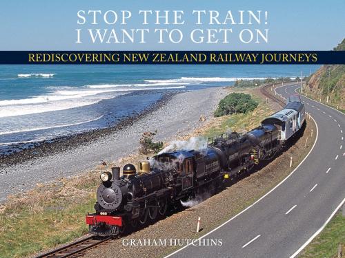 Cover of the book Stop the Train! I Want to Get On by Hutchins, Graham, Exisle Publishing